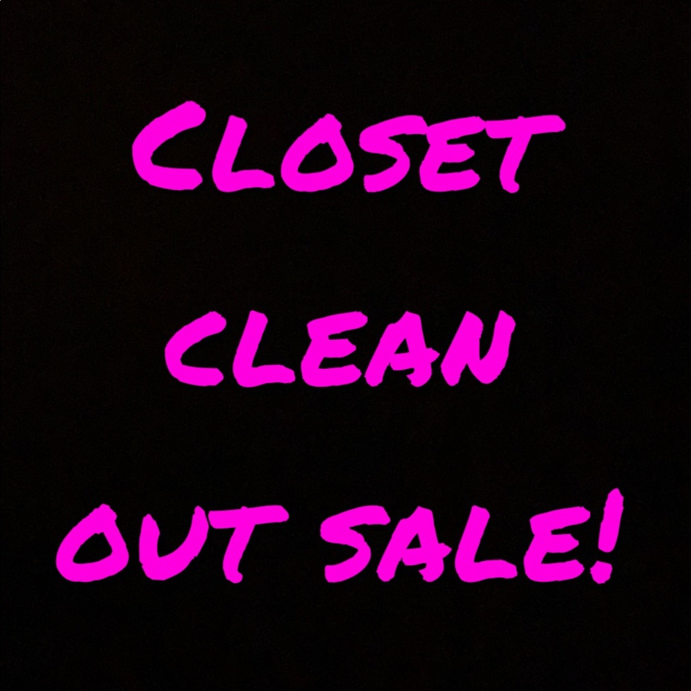 EVERYTHING MUST GO!!!